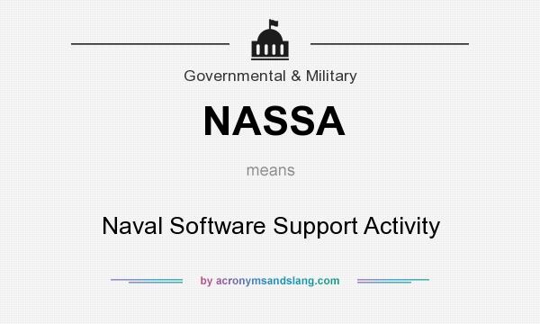 What does NASSA mean? It stands for Naval Software Support Activity