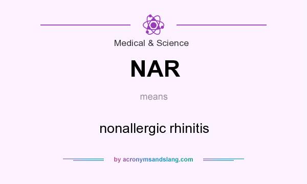 What does NAR mean? It stands for nonallergic rhinitis