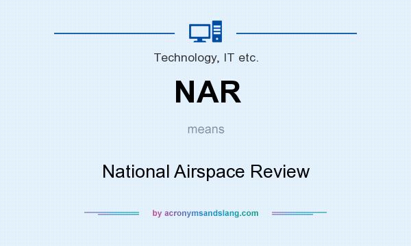 What does NAR mean? It stands for National Airspace Review