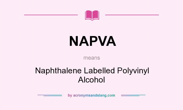 What does NAPVA mean? It stands for Naphthalene Labelled Polyvinyl Alcohol