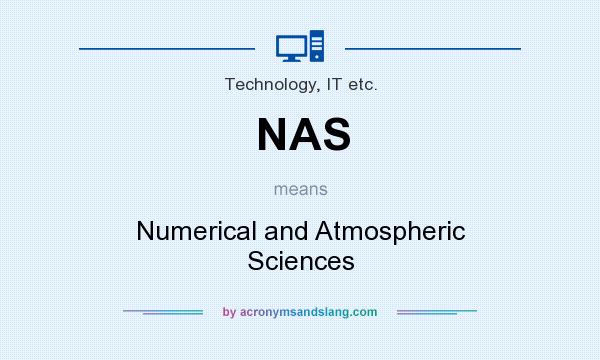 What does NAS mean? It stands for Numerical and Atmospheric Sciences