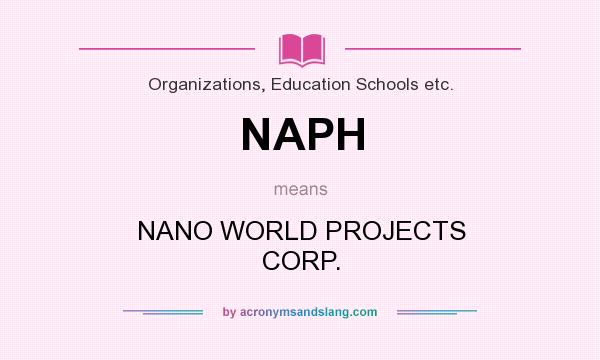 What does NAPH mean? It stands for NANO WORLD PROJECTS CORP.
