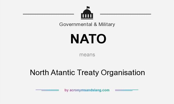 What does NATO mean? It stands for North Atantic Treaty Organisation