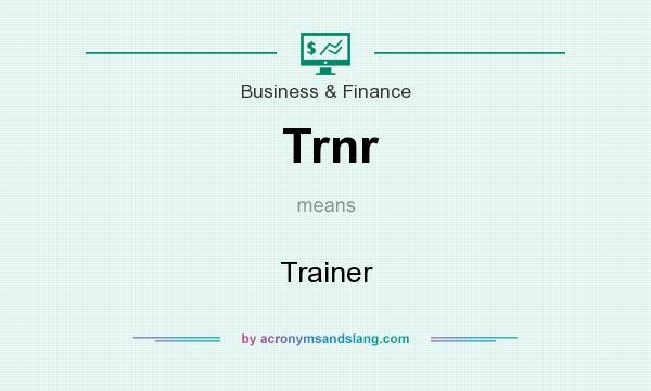 What does Trnr mean? It stands for Trainer