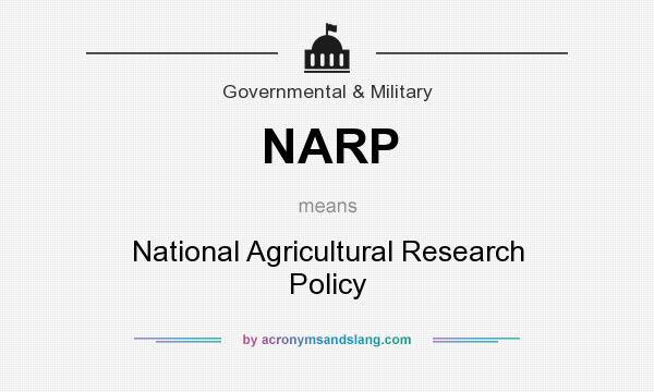 What does NARP mean? It stands for National Agricultural Research Policy