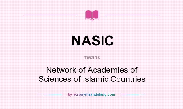 What does NASIC mean? It stands for Network of Academies of Sciences of Islamic Countries