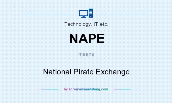 What does NAPE mean? It stands for National Pirate Exchange