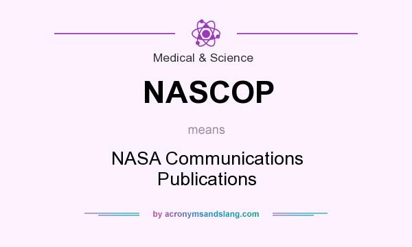 What does NASCOP mean? It stands for NASA Communications Publications