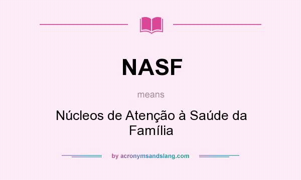 What does NASF mean? It stands for Núcleos de Atenção à Saúde da Família