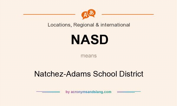 What does NASD mean? It stands for Natchez-Adams School District