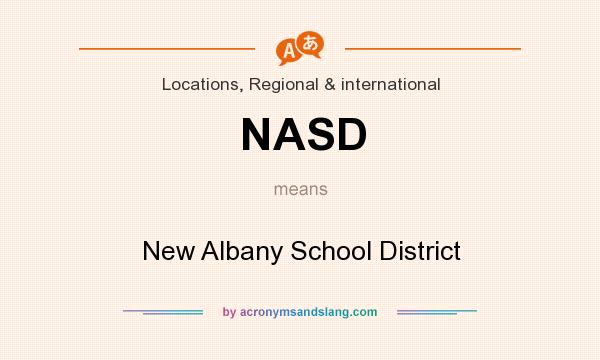 What does NASD mean? It stands for New Albany School District