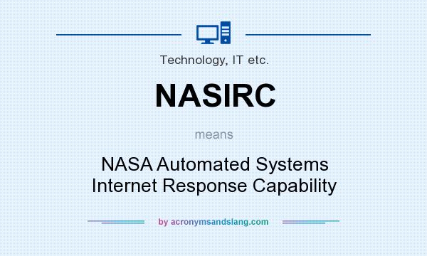 What does NASIRC mean? It stands for NASA Automated Systems Internet Response Capability