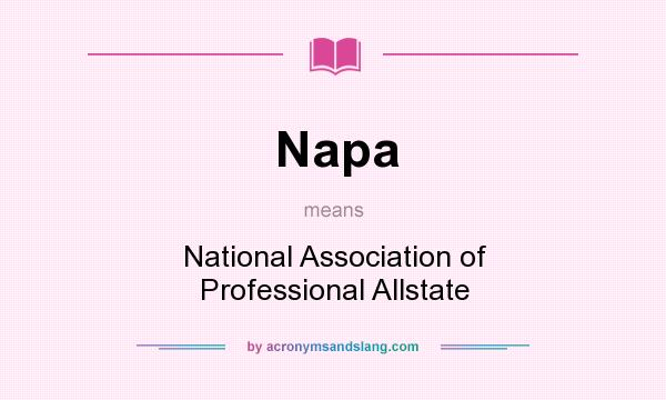 What does Napa mean? It stands for National Association of Professional Allstate