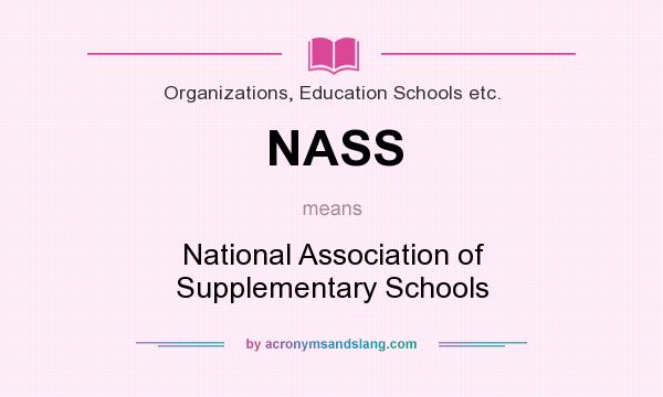 What does NASS mean? It stands for National Association of Supplementary Schools
