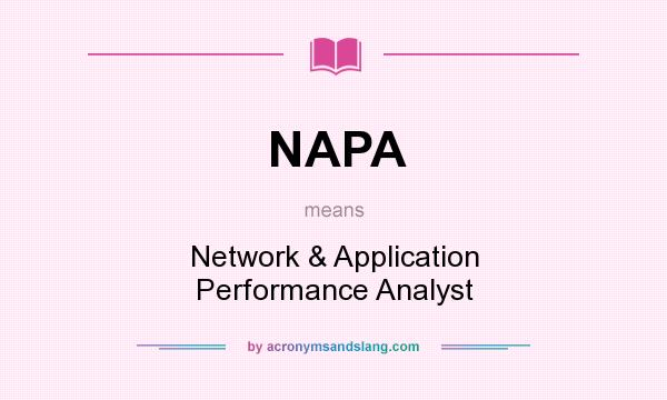 What does NAPA mean? It stands for Network & Application Performance Analyst