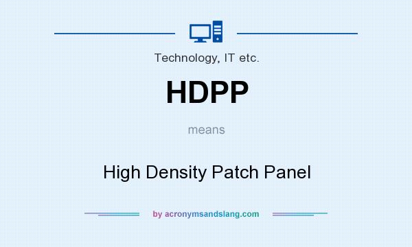 What does HDPP mean? It stands for High Density Patch Panel