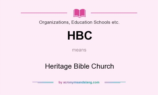 What does HBC mean? It stands for Heritage Bible Church