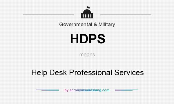 What does HDPS mean? It stands for Help Desk Professional Services