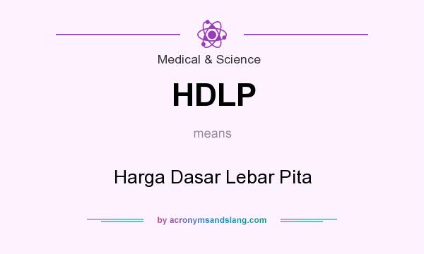 What does HDLP mean? It stands for Harga Dasar Lebar Pita