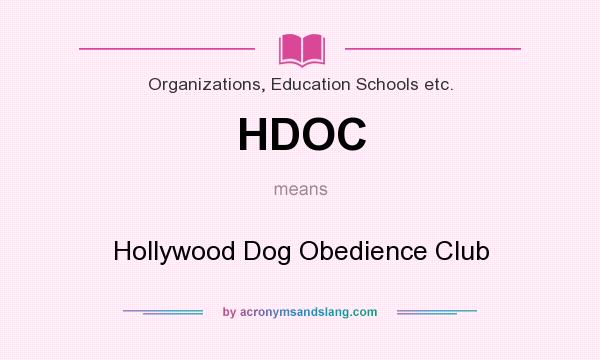 What does HDOC mean? It stands for Hollywood Dog Obedience Club