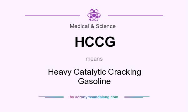 What does HCCG mean? It stands for Heavy Catalytic Cracking Gasoline