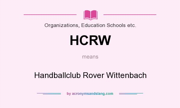 What does HCRW mean? It stands for Handballclub Rover Wittenbach
