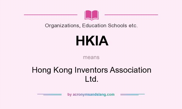 What does HKIA mean? It stands for Hong Kong Inventors Association Ltd.