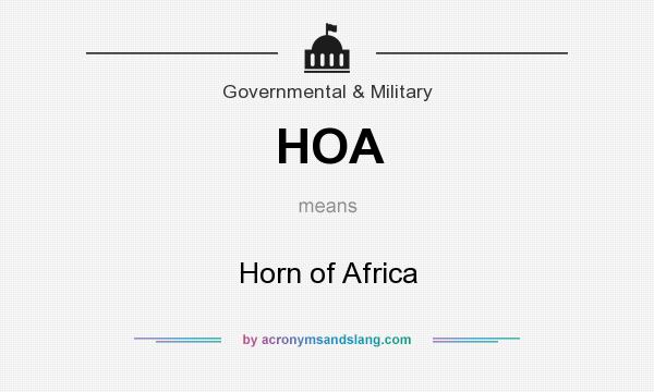 What does HOA mean? It stands for Horn of Africa