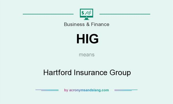 What does HIG mean? It stands for Hartford Insurance Group