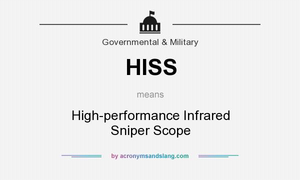 What does HISS mean? It stands for High-performance Infrared Sniper Scope