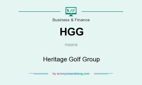 What does HGG mean? It stands for Heritage Golf Group