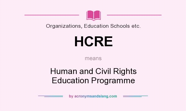 What does HCRE mean? It stands for Human and Civil Rights Education Programme