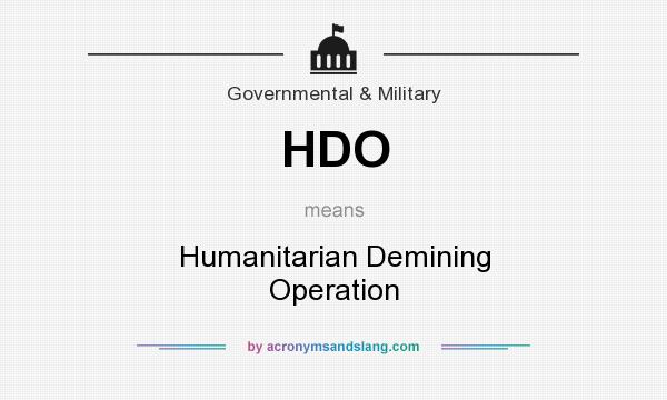 What does HDO mean? It stands for Humanitarian Demining Operation