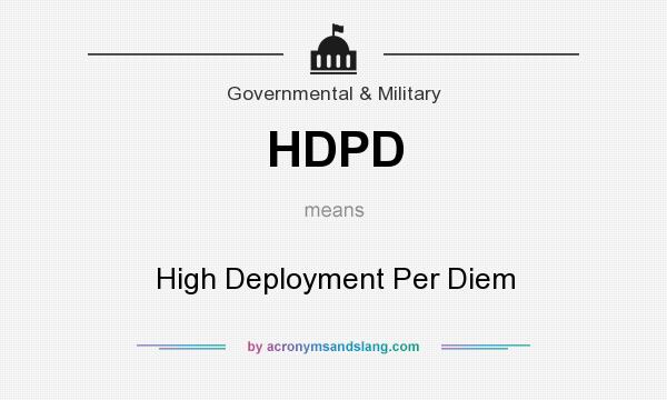 What does HDPD mean? It stands for High Deployment Per Diem
