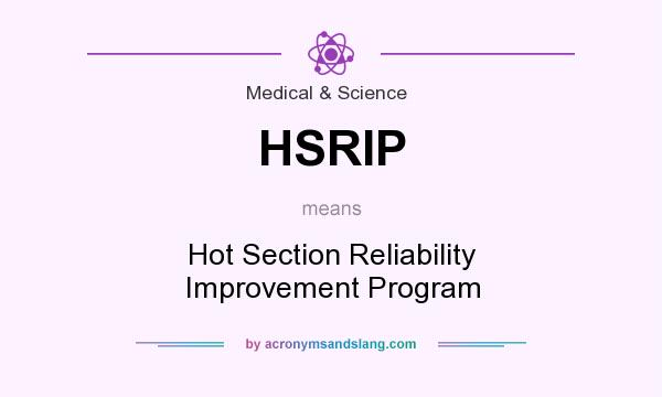 What does HSRIP mean? It stands for Hot Section Reliability Improvement Program