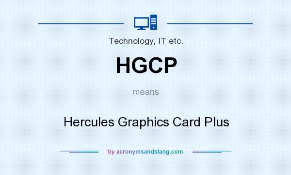 What does HGCP mean? It stands for Hercules Graphics Card Plus