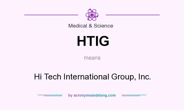 What does HTIG mean? It stands for Hi Tech International Group, Inc.