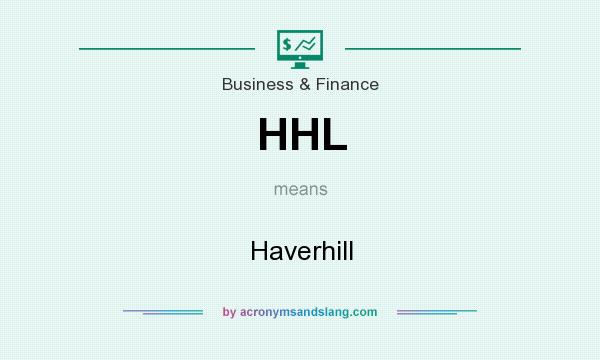 What does HHL mean? It stands for Haverhill