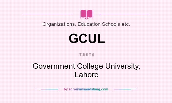 What does GCUL mean? It stands for Government College University, Lahore