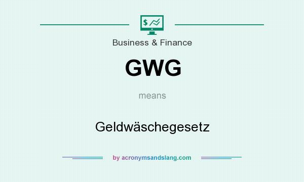 What does GWG mean? It stands for Geldwäschegesetz