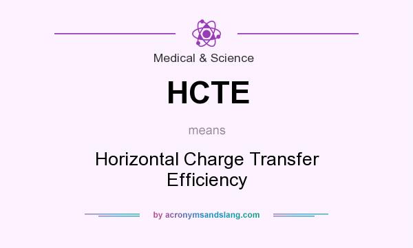 What does HCTE mean? It stands for Horizontal Charge Transfer Efficiency