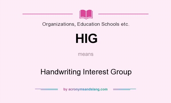 What does HIG mean? It stands for Handwriting Interest Group