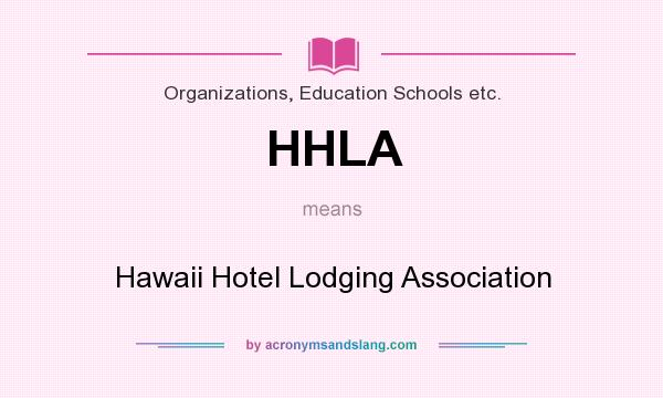 What does HHLA mean? It stands for Hawaii Hotel Lodging Association