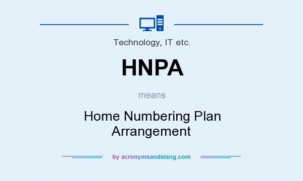 What does HNPA mean? It stands for Home Numbering Plan Arrangement