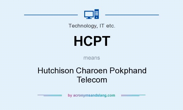 What does HCPT mean? It stands for Hutchison Charoen Pokphand Telecom