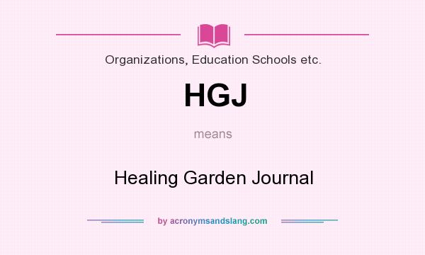 What does HGJ mean? It stands for Healing Garden Journal