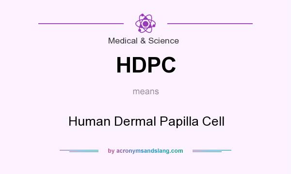 What does HDPC mean? It stands for Human Dermal Papilla Cell