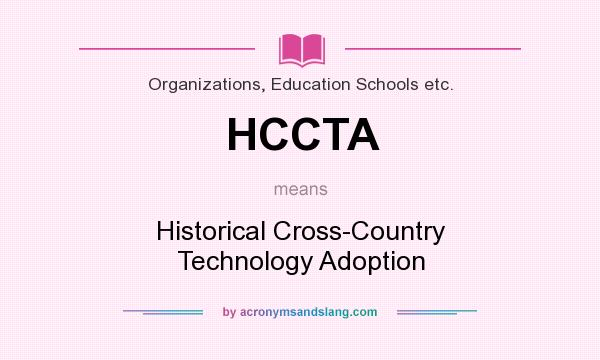 What does HCCTA mean? It stands for Historical Cross-Country Technology Adoption