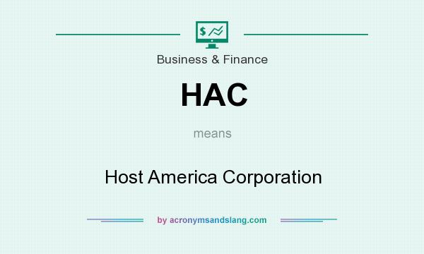 What does HAC mean? It stands for Host America Corporation