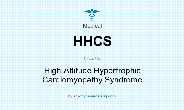 What does HHCS mean? It stands for High-Altitude Hypertrophic Cardiomyopathy Syndrome